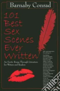 101 Best Sex Scenes Ever Written libro in lingua di Conrad Barnaby