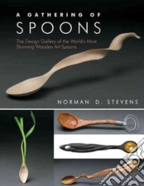 A Gathering of Spoons libro in lingua di Stevens Norman D.