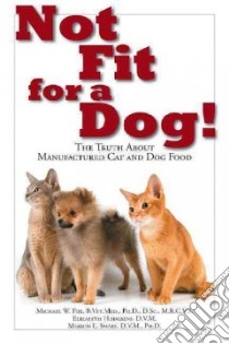 Not Fit for a Dog! libro in lingua di Fox Michael W. Ph.D., Hodgkins Elizabeth, Smart Marion E. Ph.D.