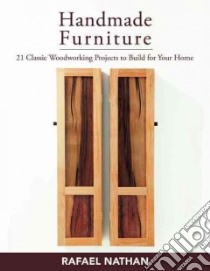 Handmade Furniture libro in lingua di Nathan Rafael