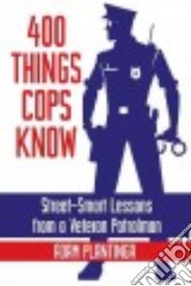 400 Things Cops Know libro in lingua di Plantinga Adam
