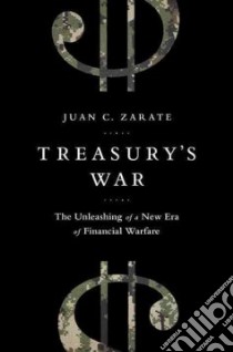 Treasury's War libro in lingua di Zarate Juan C.