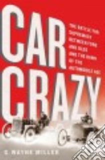 Car Crazy libro in lingua di Miller G. Wayne