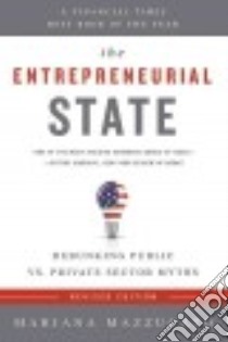 The Entrepreneurial State libro in lingua di Mazzucato Mariana