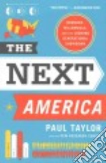 The Next America libro in lingua di Taylor Paul