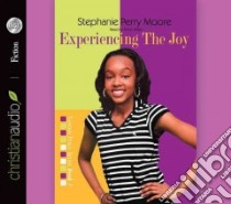 Experiencing the Joy (CD Audiobook) libro in lingua di Moore Stephanie Perry, Miles Robin (NRT)