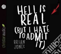 Hell Is Real (CD Audiobook) libro in lingua di Jones Brian, England Maurice (NRT)
