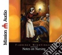 Notes on Nursing (CD Audiobook) libro in lingua di Nightingale Florence, May Nadia (NRT)