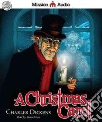 A Christmas Carol (CD Audiobook) libro in lingua di Dickens Charles, Vance Simon (NRT)