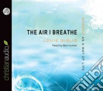 The Air I Breathe (CD Audiobook) libro in lingua di Giglio Louie, Hunter Ben (NRT)