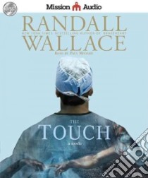 The Touch (CD Audiobook) libro in lingua di Wallace Randall, Michael Paul (NRT)