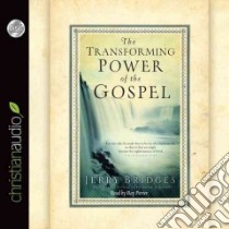 The Transforming Power of the Gospel (CD Audiobook) libro in lingua di Bridges Jerry, Porter Ray (NRT)