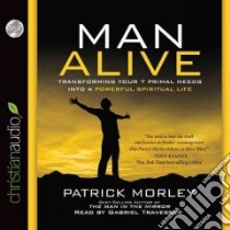 Man Alive (CD Audiobook) libro in lingua di Morley Patrick, Travesser Gabriel (NRT)