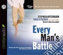 Every Man's Battle (CD Audiobook) libro in lingua di Arterburn Stephen, Stoeker Fred, Yorkey Mike (CON), Gallagher Dean (NRT)