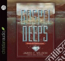 Gospel Deeps (CD Audiobook) libro in lingua di Wilson Jared C., Heyborne Kirby (NRT)