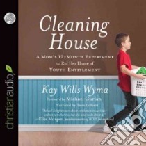 Cleaning House (CD Audiobook) libro in lingua di Wyma Kay Wills, Gurian Michael (FRW), Gilbert Tavia (NRT)