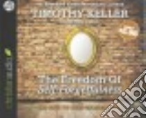 The Freedom of Self-Forgetfulness (CD Audiobook) libro in lingua di Keller Timothy, Gardner Grover (NRT)