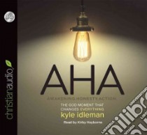 AHA - Awakening, Honesty, Action (CD Audiobook) libro in lingua di Idleman Kyle, Heyborne Kirby (NRT)