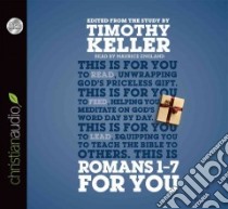 Romans 1 - 7 for You (CD Audiobook) libro in lingua di Keller Timothy, England Maurice (NRT)