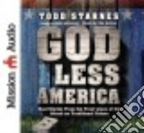 God Less America (CD Audiobook) libro in lingua di Starnes Todd, Huckabee Mike (FRW)