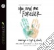 You and Me Forever (CD Audiobook) libro in lingua di Chan Francis, Chan Lisa