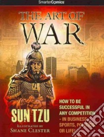 The Art of War From SmarterComics libro in lingua di Sun-tzu, Clester Shane (ILT)