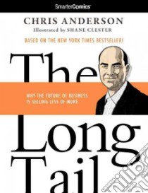 The Long Tail libro in lingua di Anderson Chris, Clester Shane (ILT), Bunn Cullen (ADP), Blake Corey Michael (EDT), Brown Nathan (EDT)