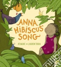 Anna Hibiscus' Song libro in lingua di Atinuke, Tobia Lauren (ILT)