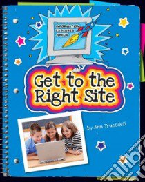 Get to the Right Site libro in lingua di Truesdell Ann