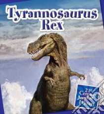 Tyrannosaurus Rex libro in lingua di Raatma Lucia