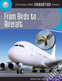 From Birds To... Aircraft libro in lingua di Gregory Josh
