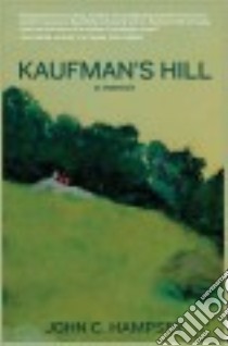 Kaufman's Hill libro in lingua di Hampsey John C.