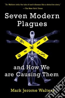 Seven Modern Plagues libro in lingua di Walters Mark Jerome