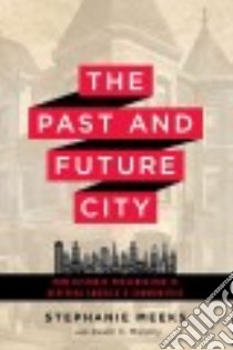 The Past and Future City libro in lingua di Meeks Stephanie, Murphy Kevin C. (CON)