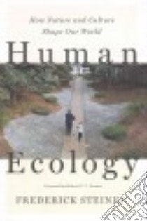 Human Ecology libro in lingua di Steiner Frederick, Forman Richard T. T. (FRW)