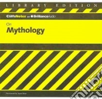 CliffsNotes on Mythology (CD Audiobook) libro in lingua di Weigel James Jr., Bean Joyce (NRT)