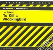CliffsNotes on Lee's To Kill a Mockingbird (CD Audiobook) libro in lingua di Castleman Tamara, Rudd Kate (NRT)