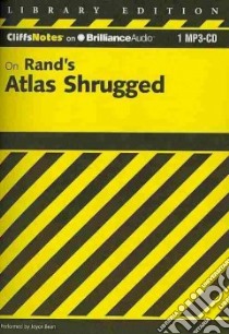 CliffsNotes on Rand's Atlas Shrugged (CD Audiobook) libro in lingua di Bernstein Andrew, Bean Joyce (NRT)
