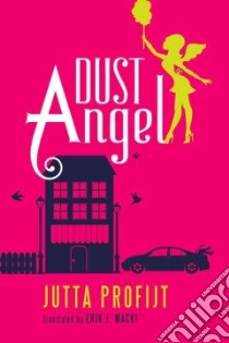 Dust Angel libro in lingua di Profijt Jutta, Macki Erik J. (TRN)