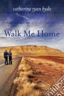 Walk Me Home libro in lingua di Hyde Catherine Ryan