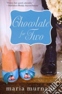 Chocolate for Two libro in lingua di Murnane Maria