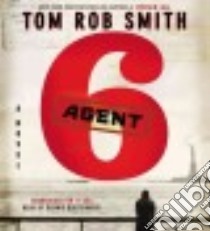 Agent 6 (CD Audiobook) libro in lingua di Smith Tom Rob, Boutsikaris Dennis (NRT)