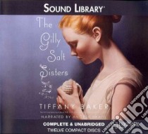 The Gilly Salt Sisters (CD Audiobook) libro in lingua di Baker Tiffany, Brazil Angela (NRT)
