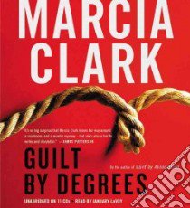 Guilt by Degrees (CD Audiobook) libro in lingua di Clark Marcia, Lavoy January (NRT)