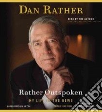 Rather Outspoken (CD Audiobook) libro in lingua di Rather Dan