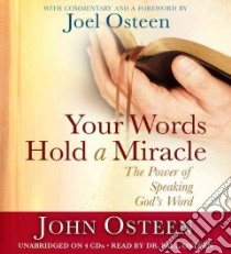 Your Words Hold a Miracle (CD Audiobook) libro in lingua di Osteen John, Osteen Paul Dr. (NRT)