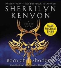 Born of Shadows (CD Audiobook) libro in lingua di Kenyon Sherrilyn, Graham Holter (NRT)