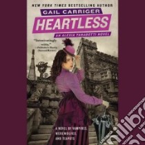 Heartless (CD Audiobook) libro in lingua di Carriger Gail, Gray Emily (NRT)
