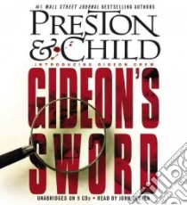 Gideon's Sword (CD Audiobook) libro in lingua di Preston Douglas, Child Lincoln, Glover John (NRT)