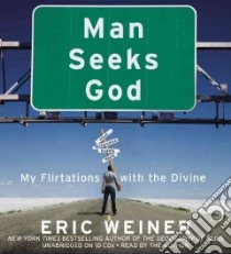 Man Seeks God (CD Audiobook) libro in lingua di Weiner Eric